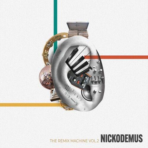 Nickodemus - Remix Machine Vol. 2 [Vinyl Lp] Extended Play