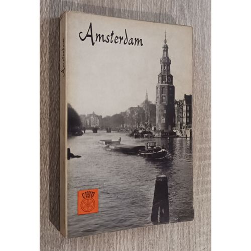 Amsterdam Par Ben De Baat Doelman / Photographies Fotos Joop Van Der Broek 1961 Trilingue Allemand Anglais Français / Voyage Histoire Photographies