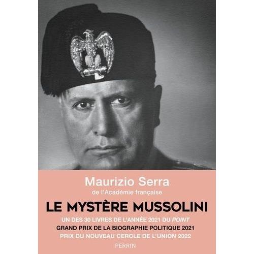 Le Mystère Mussolini - L'homme - Ses Défis - Sa Faillite