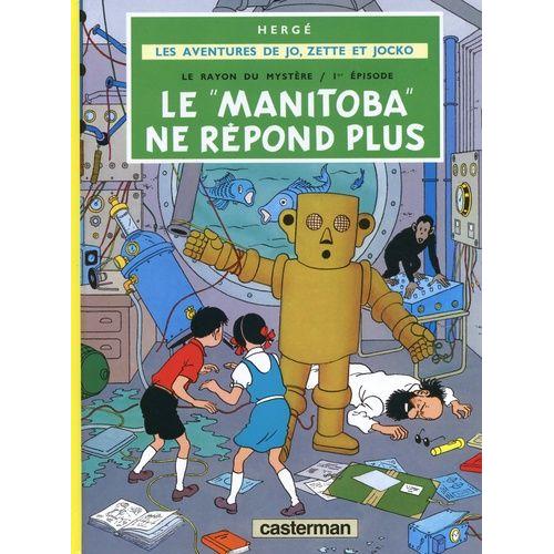 Les Aventures De Jo, Zette Et Jocko Tome 3 - Le Rayon Du Mystère - Tome 1, Le "Manitoba" Ne Répond Plus