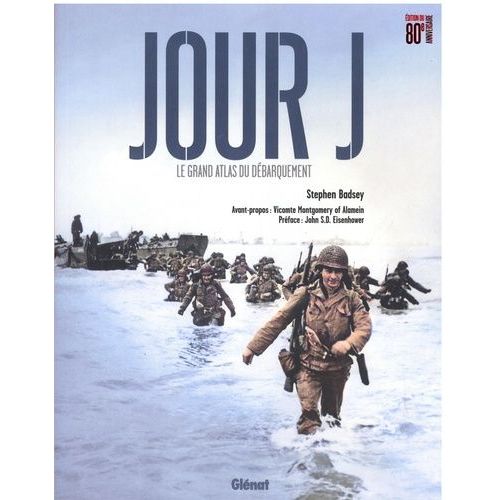 La Seconde Guerre Mondiale - Le Grand Atlas Illustré - Jour J, Le Grand Atlas Du Débarquement