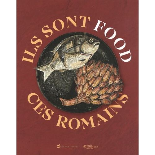 Ils Sont Food Ces Romains