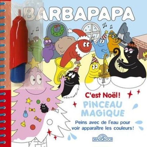 Barbapapa C'est Noël ! - Peins Avec De L'eau Pour Voir Apparaître Les Couleurs ! Avec 1 Pinceau