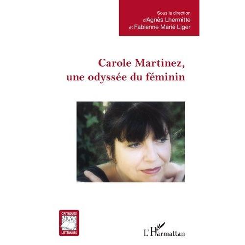 Carole Martinez, Une Odyssée Du Féminin