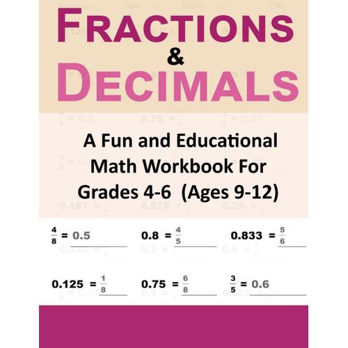 Fraction And Decimal Playground: A Fun And Educational Math Workbook For Grades 4-6 (Ages 9-12)