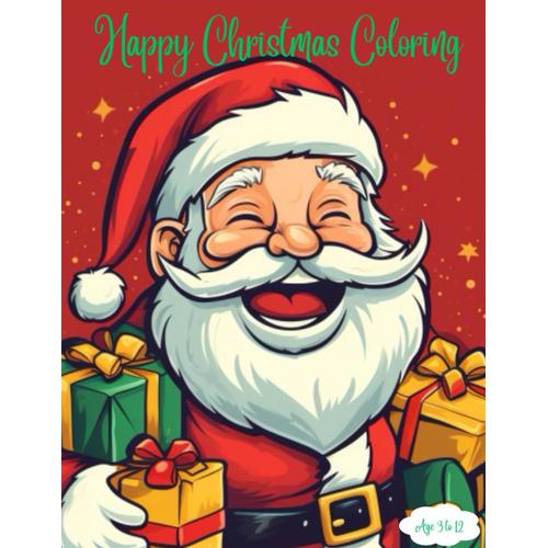 Happy Christmas Coloring: Great Christmas Gifts For Children