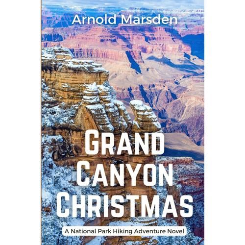 Grand Canyon Christmas (National Park Hiking Adventure)