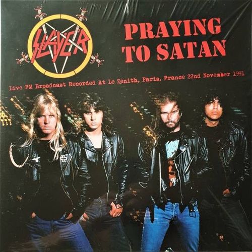 Slayer - Praying To Satan (Live Fm Broadcast Recorded At Le Zenith, Paris, France 22nd November 1991)