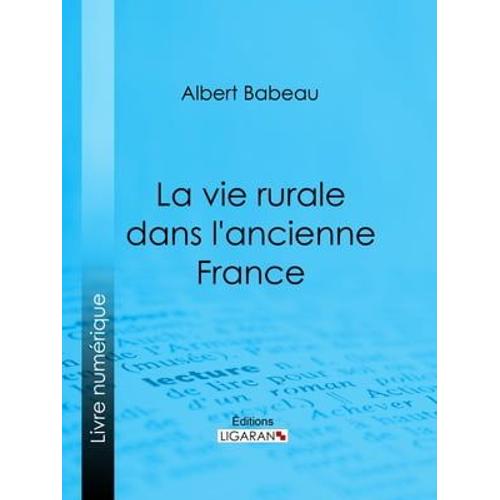 La Vie Rurale Dans L'ancienne France