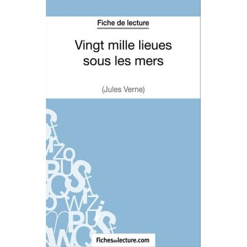 Vingt Mille Lieues Sous Les Mers De Jules Verne (Fiche De Lecture)
