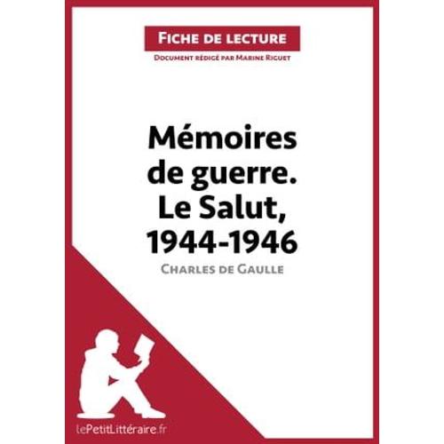 Mémoires De Guerre Iii. Le Salut. 1944-1946 De Charles De Gaulle (Fiche De Lecture)