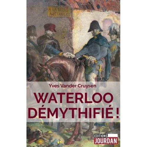 Waterloo Démythifié !