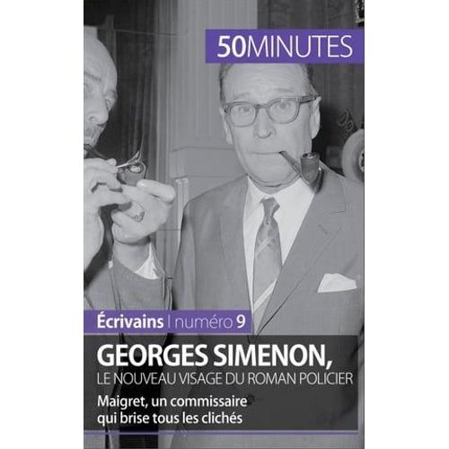 Georges Simenon, Le Nouveau Visage Du Roman Policier