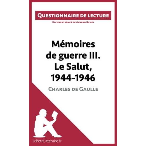 Mémoires De Guerre Iii. Le Salut, 1944-1946 De Charles De Gaulle