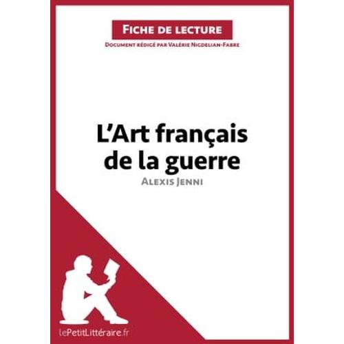 L'art Français De La Guerre D'alexis Jenni (Fiche De Lecture)