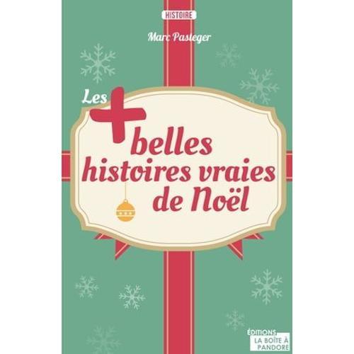 Les Plus Belles Histoires Vraies De Noël