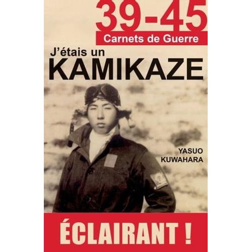 J'étais Un Kamikaze