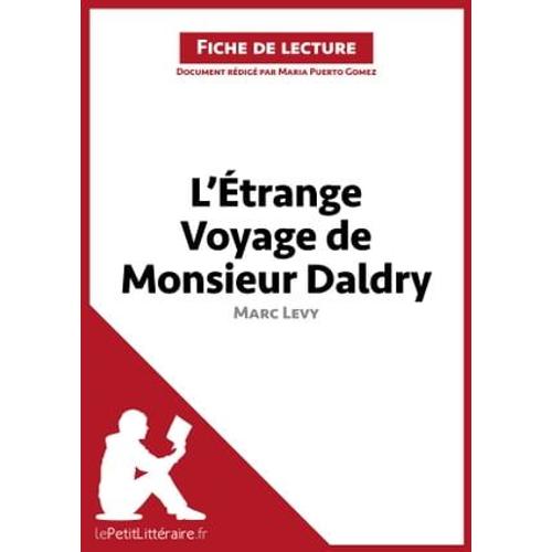 L'étrange Voyage De Monsieur Daldry De Marc Levy (Fiche De Lecture)