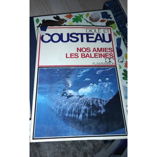 Diole Et Cousteau Nos Amies Les Baleines