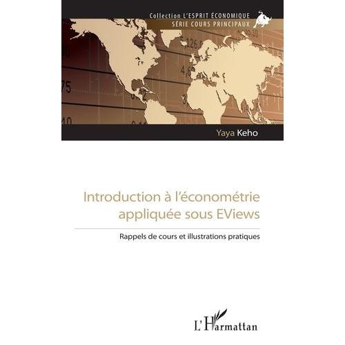 Introduction À L'économétrie Appliquée Sous Eviews - Rappels De Cours Et Illustrations Pratiques