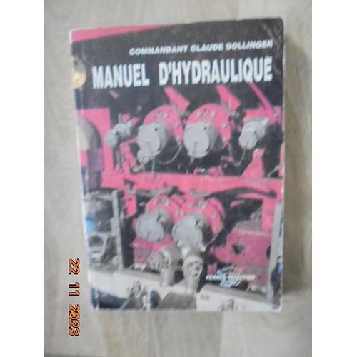 Manuel D'hydraulique : Appliquée À La Lutte Contre L'incendie (Collection Dirigée Par Raymond Fusilier)