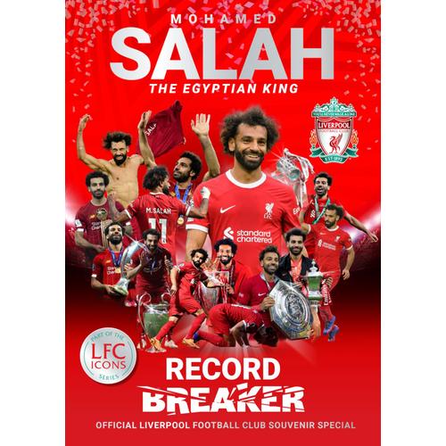 Mo Salah: Egyptian King: Liverpool Football Club Tribute Souvenir Magazine 3 (Liverpool Football Clubs Official Icons)