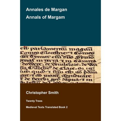 Annals Of Margam: Annals De Margan (Medieval Texts Translated)