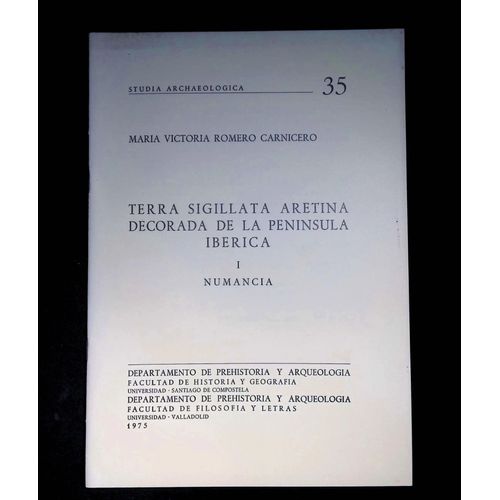 Terra Sigillata Aretina Decorada De La Peninsula Iberica I Numancia