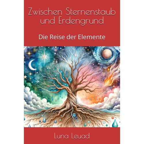 Zwischen Sternenstaub Und Erdengrund: Die Reise Der Elemente