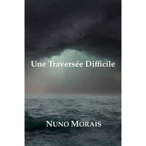 Une Traversée Difficile