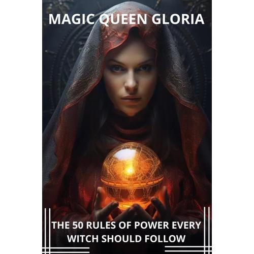 The 50 Rules Of Power Every Witch Should Follow