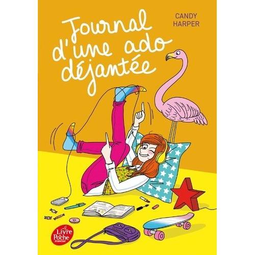 Journal D'une Ado Déjantée - Tome 1