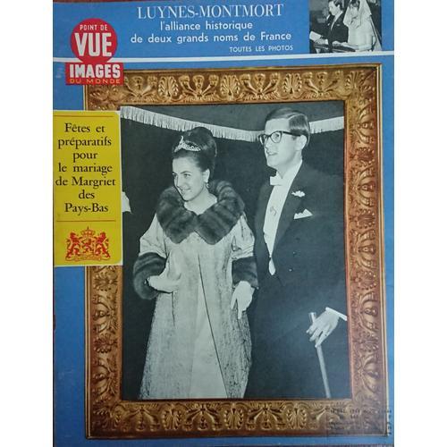 Point De Vue Images Du Monde Numéro 966- 16 Décembre 1966- Fêtes Et Préparatifs Pour Le Mariage De Margriet Des Pays-Bas- Luynes-Montfort, L'alliance Historique De Deux Grands Noms De France