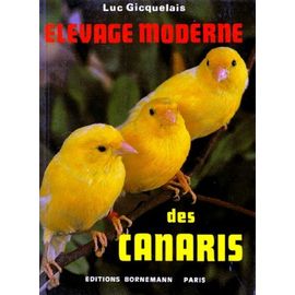 Élevage Moderne Des Canaris - Chant, Couleur, Posture, Hybridation