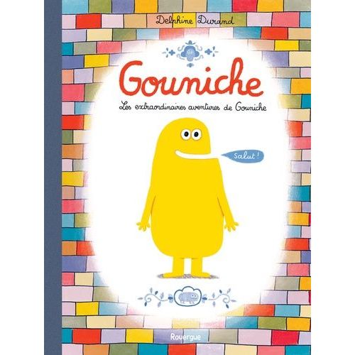 Gouniche - Les Extraordinaires Aventures De Gouniche