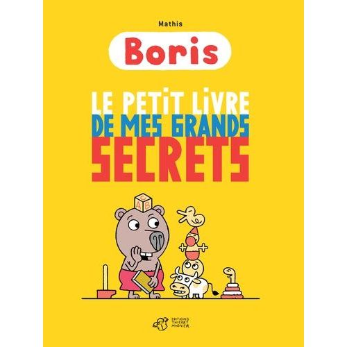 Boris - Le Petit Livre De Mes Grands Secrets