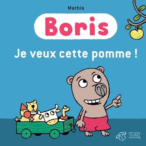 Boris - Je Veux Cette Pomme !