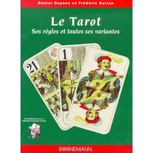 Le Tarot, Ses Regles Et Toutes Ses Variantes