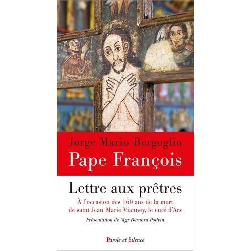 Lettre Aux Prêtres - A L'occasion Des 160 Ans De La Mort De Saint Jean-Marie Vianney, Le Curé D'ars