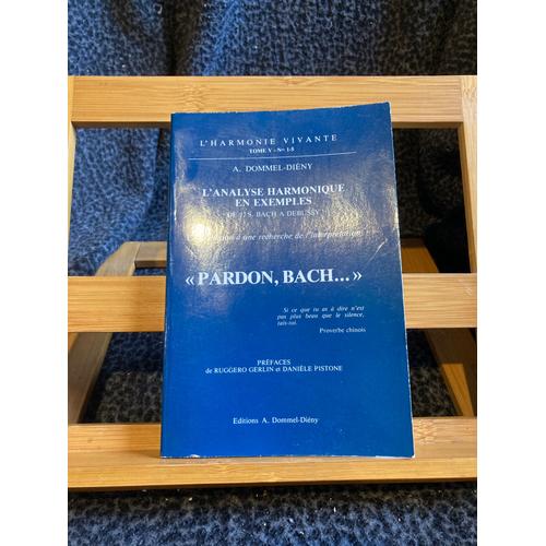 A. Dommel-Diény Pardon, Bach... Analyse Harmonique En Exemples Tome V N°1-5 1982