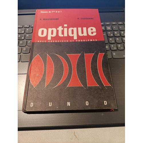 Optique Avec Exercices Et Problèmes Malevergne/Coudanne Editions Dunod 1966