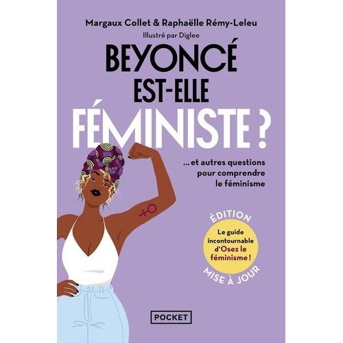 Beyoncé Est-Elle Féministe ? - Et Autres Questions Pour Comprendre Le Féminisme
