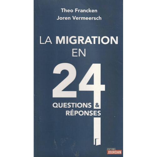 La Migration En 24 Questions & Réponses Theo Francken/Joren Vermeersch