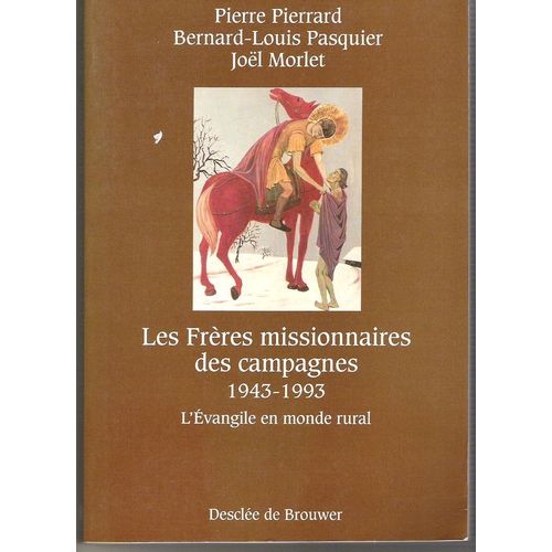 Les Frères Missionnaires Des Campagnes - 1943-1993, L'evangile En Monde Rural