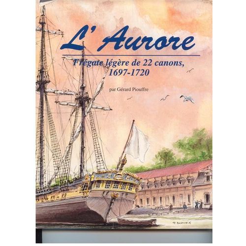 L'aurore - Frégate Légère De 22 Canons, 1697-1720