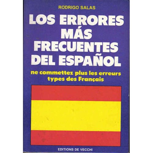 Los Errores Mas Frecuentes Del Espanol - Ne Commettez Plus Les Erreurs Types Des Français