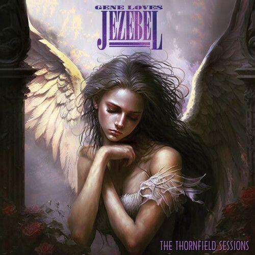 Gene Loves Jezebel - The Thornfield Sessions [Compact Discs]