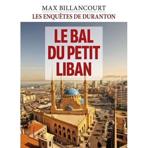 Les Enquêtes De Duranton - Tome 5 - Le Bal Du Petit Liban