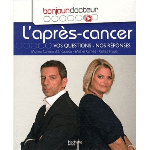 L'après Cancer - Vos Questions - Nos Réponses