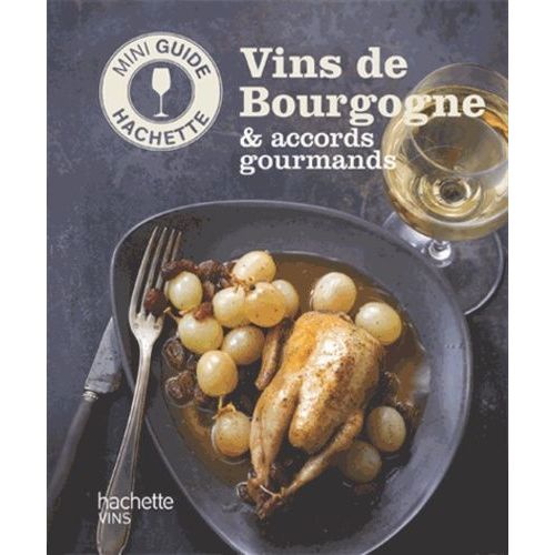 Vins De Bourgogne & Accords Gourmands